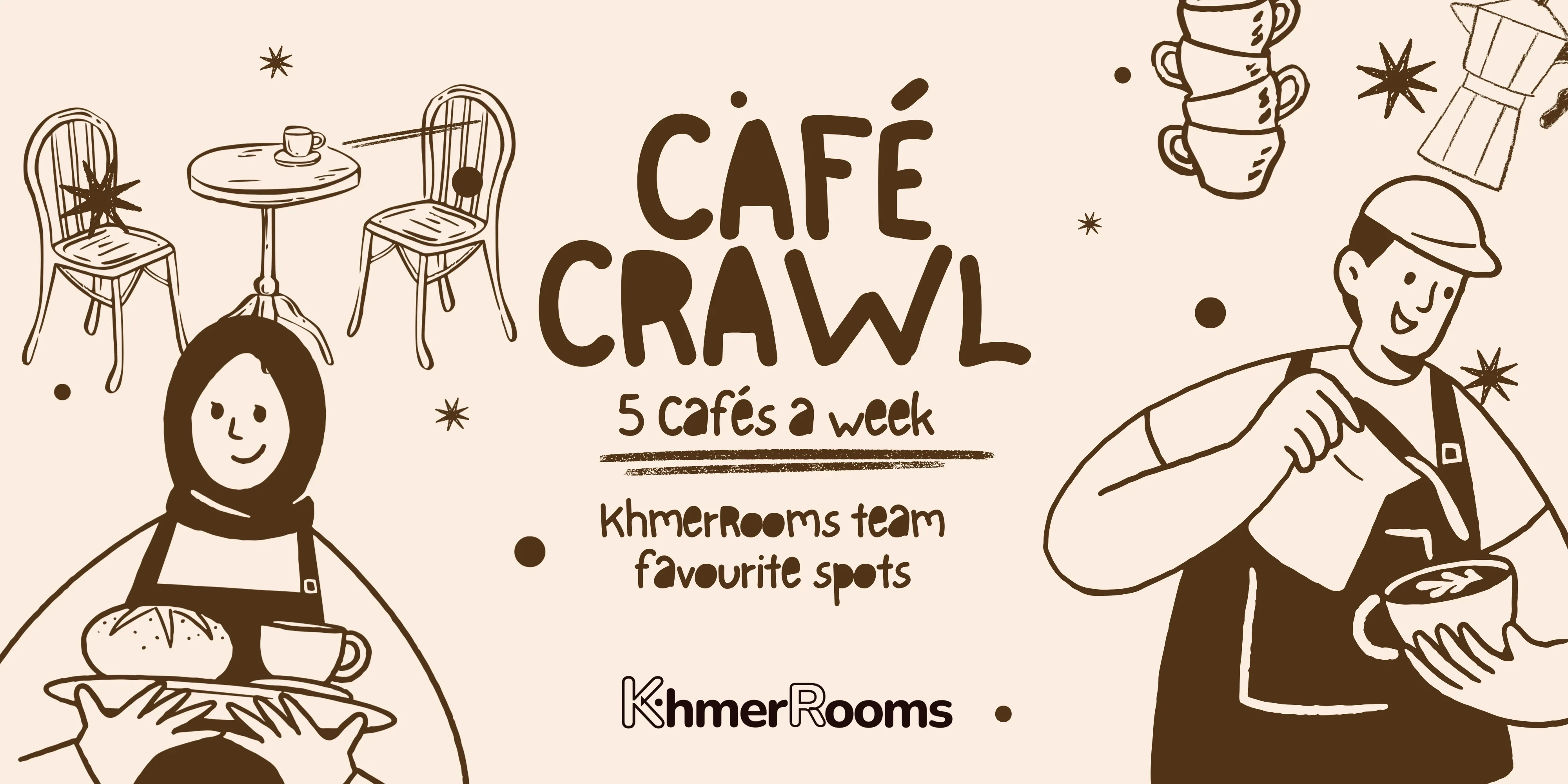 KhmerRooms Café Crawl - 5 spots a week